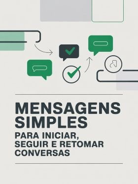 Mensagens simples para iniciar, seguir e retomar conversas